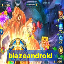 blazeandroid