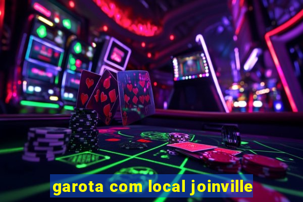 garota com local joinville