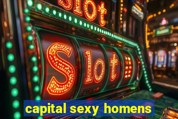 capital sexy homens