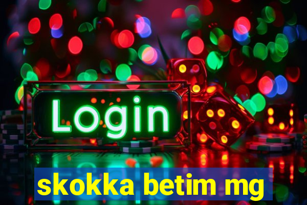 skokka betim mg