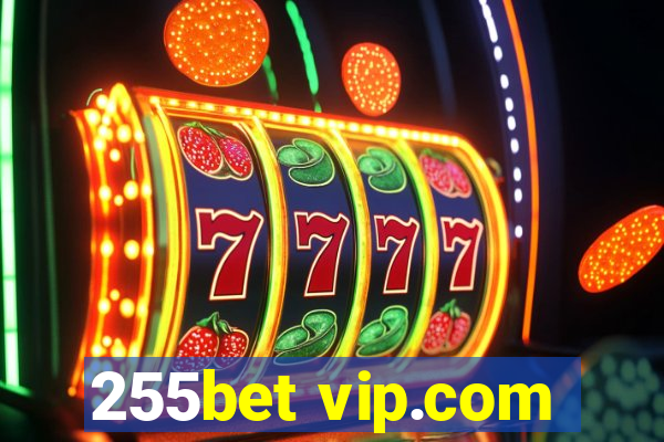 255bet vip.com