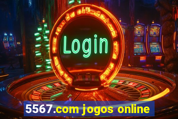 5567.com jogos online