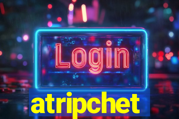 atripchet