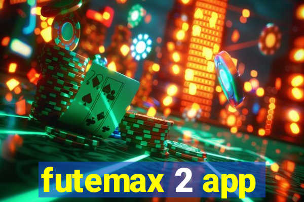 futemax 2 app