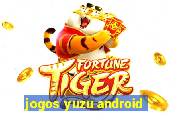 jogos yuzu android