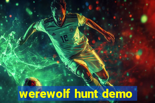 werewolf hunt demo