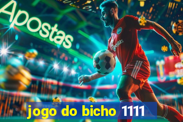 jogo do bicho 1111