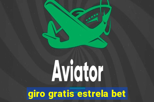 giro gratis estrela bet