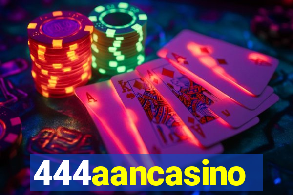 444aancasino