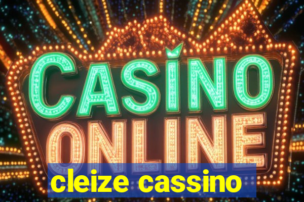 cleize cassino