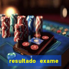 resultado exame eliel figueiredo