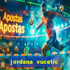 jordana vucetic vazados +18