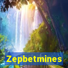 Zepbetmines