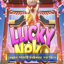 jogos html5 subway surfers