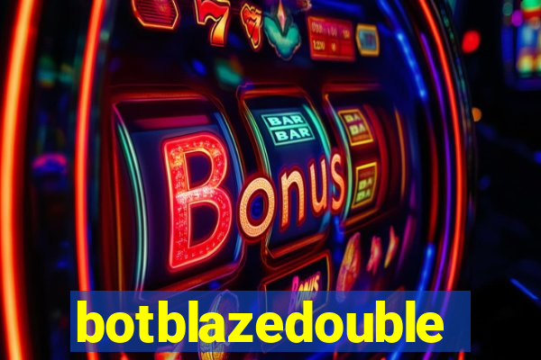 botblazedouble