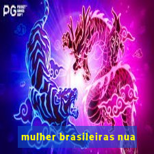 mulher brasileiras nua