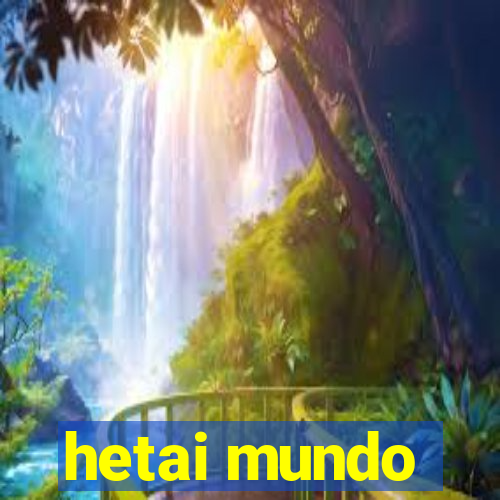 hetai mundo