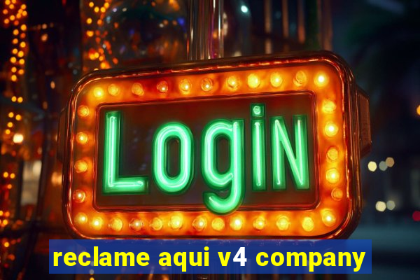 reclame aqui v4 company