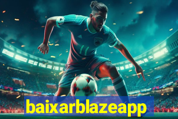 baixarblazeapp