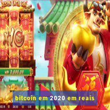 bitcoin em 2020 em reais