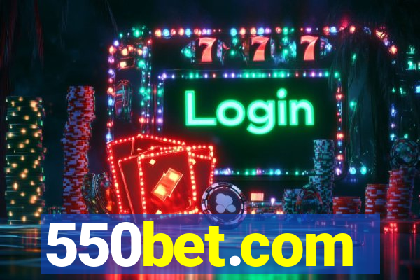 550bet.com