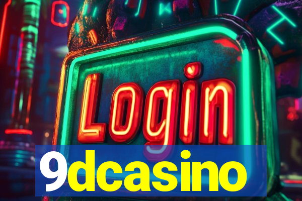 9dcasino