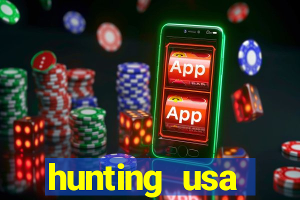 hunting usa dinheiro infinito