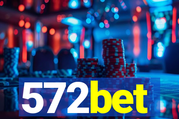 572bet