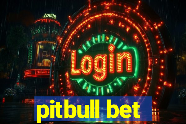 pitbull bet