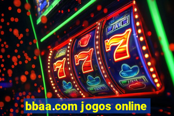 bbaa.com jogos online