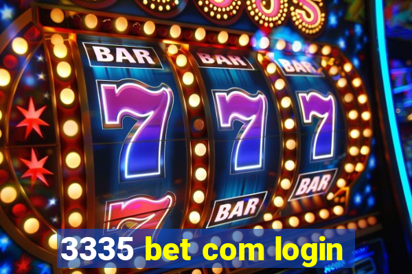 3335 bet com login