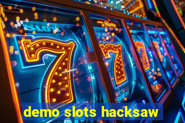 demo slots hacksaw