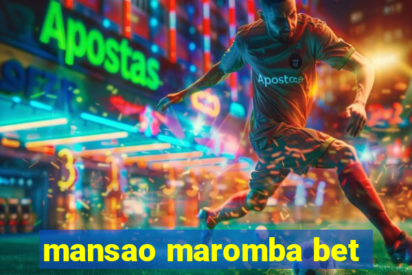 mansao maromba bet