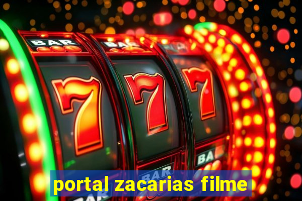 portal zacarias filme