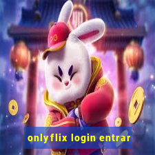 onlyflix login entrar