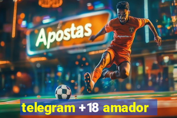 telegram +18 amador