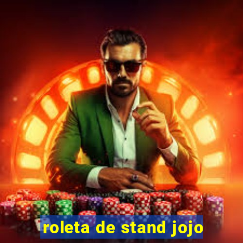 roleta de stand jojo