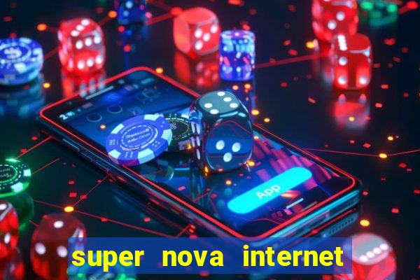 super nova internet 2 via boleto