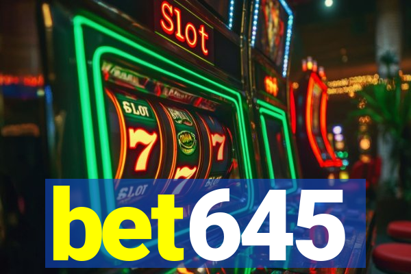 bet645