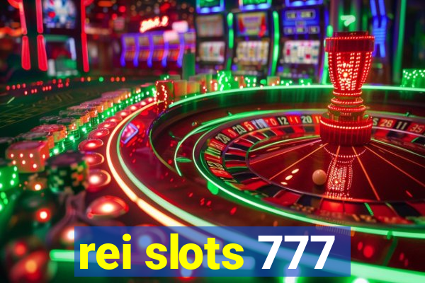 rei slots 777