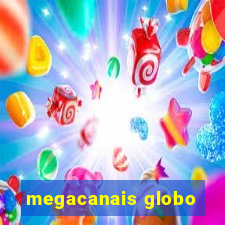 megacanais globo