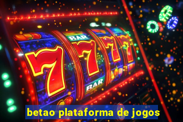 betao plataforma de jogos