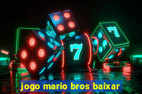 jogo mario bros baixar