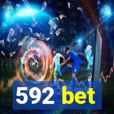 592 bet