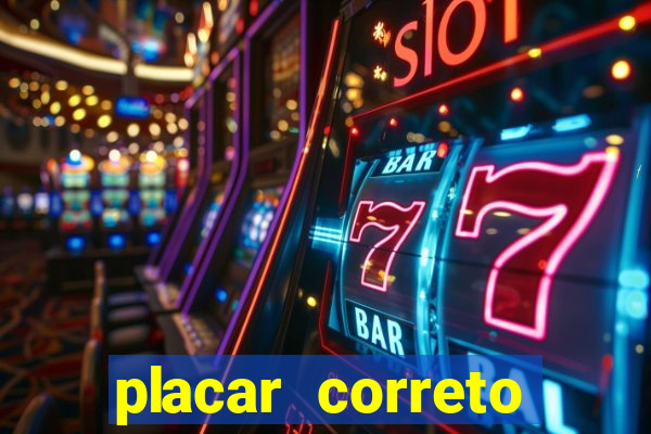 placar correto jogos de hoje