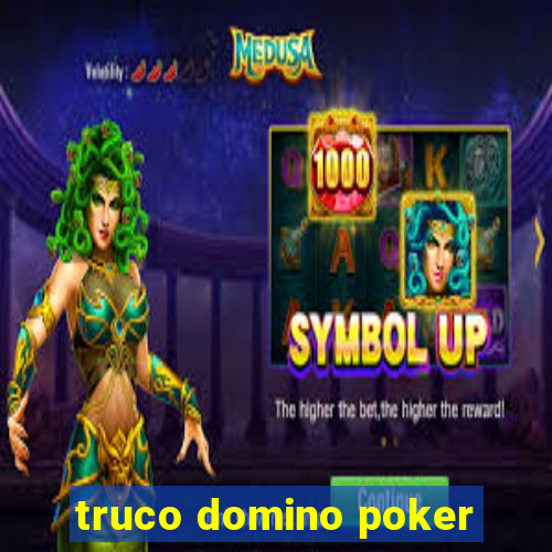 truco domino poker