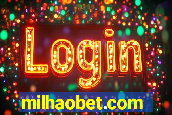 milhaobet.com