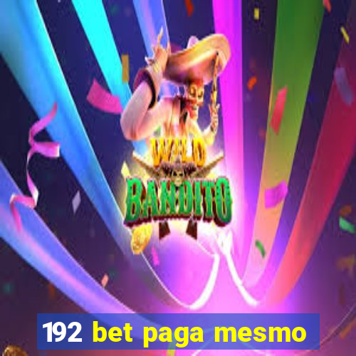 192 bet paga mesmo