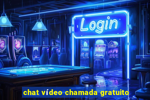 chat vídeo chamada gratuito