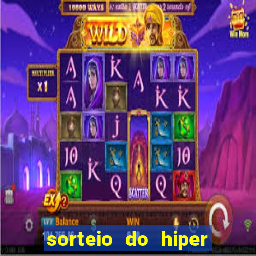 sorteio do hiper cap de hoje ao vivo